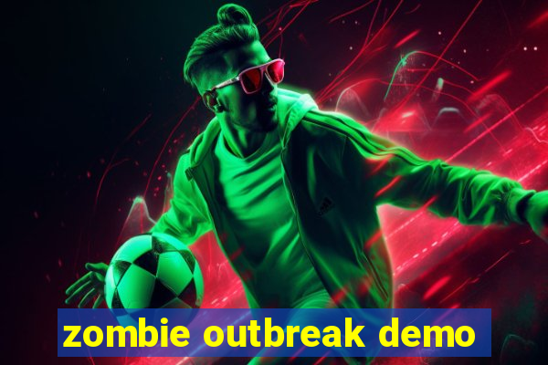 zombie outbreak demo